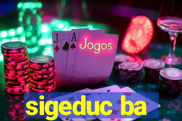 sigeduc ba